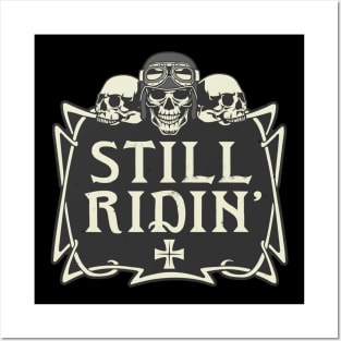 Still Ridin' Biker Motorcycle Rocker Posters and Art